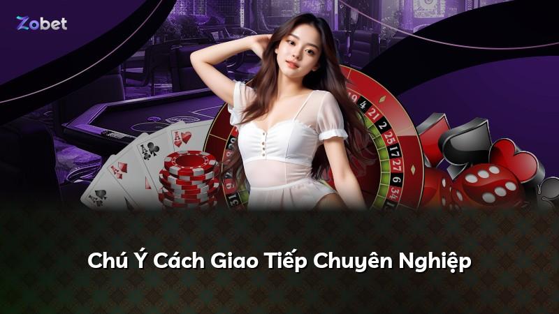 Chú Ý Cách Giao Tiếp Chuyên Nghiệp