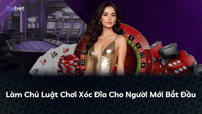 Làm Chủ Luật Chơi Xóc Đĩa Cho Người Mới Bắt Đầu