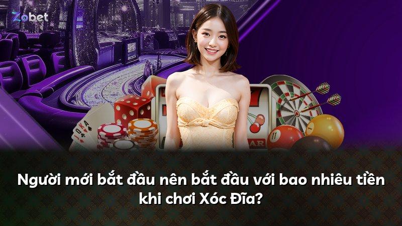 Người mới bắt đầu nên bắt đầu với bao nhiêu tiền khi chơi Xóc Đĩa?