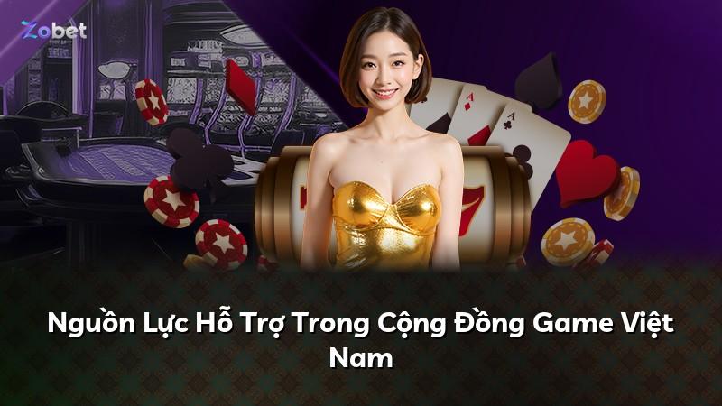 Nguồn Lực Hỗ Trợ Trong Cộng Đồng Game Việt Nam