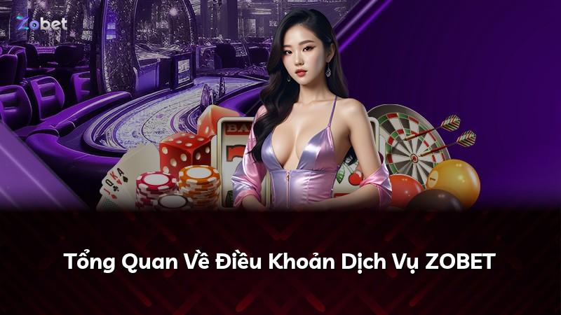 Tổng Quan Về Điều Khoản Dịch Vụ ZOBET