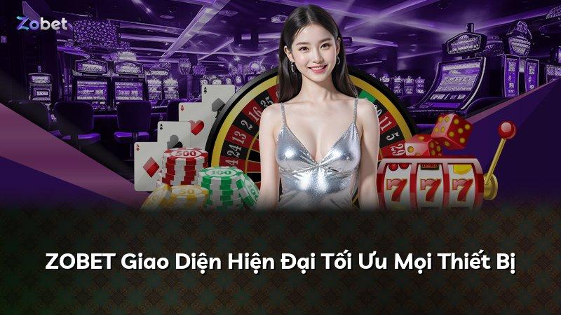 ZOBET Giao Diện Hiện Đại Tối Ưu Mọi Thiết Bị
