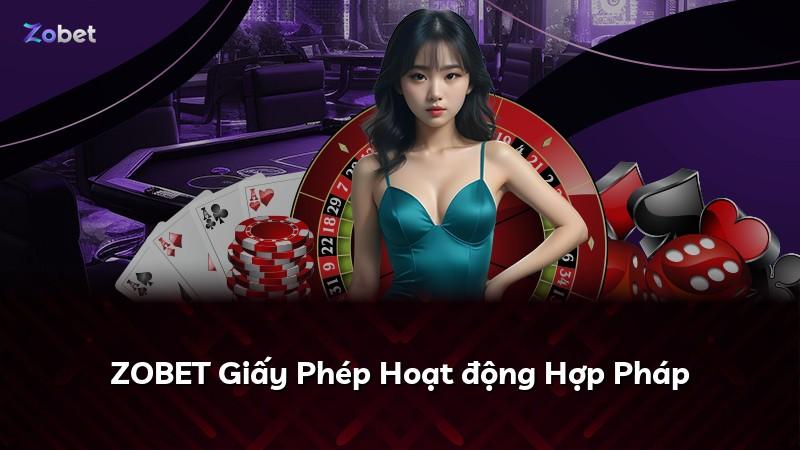 ZOBET Giấy Phép Hoạt động Hợp Pháp